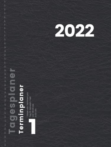 Terminplaner - Tagesplaner, 1 Säule Von Terminen Pro Tag 15-Minuten-Takt Von 08.00 Bis 21.00 Uhr: Großer Buchkalender Zur Organisation Von Terminen, ... Auch Sa. Und So. Hardcover Schwarz Din A4