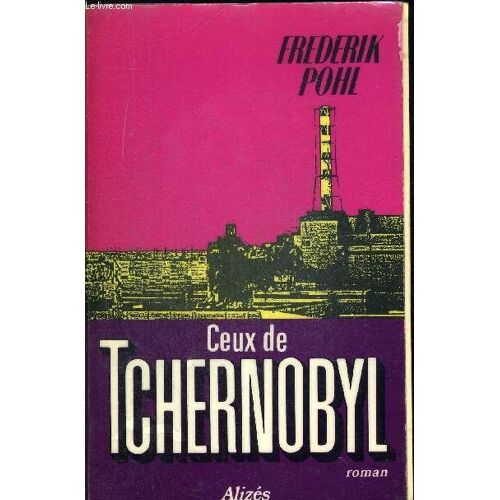 Ceux De Tchernobyl. Traduit De L Americain Par Evelyne Gauthier
