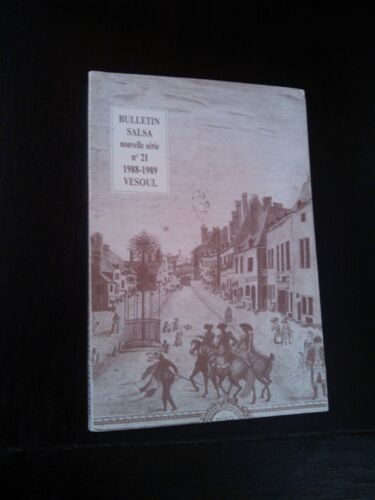 Bulletin "Salsa" Nouvelle Serie N°21 1988/1989 Vesoul ( La Haute Saone Sous La Revolution)