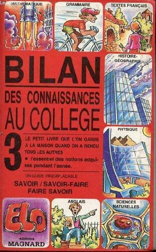 Bilan Des Connaissance Au College - Savoir / Savoir-Faire Et Faire Savoir / Le Petit Livre Que L'on Garde A La Maison Quand On A Rendu Tous Les Autres.