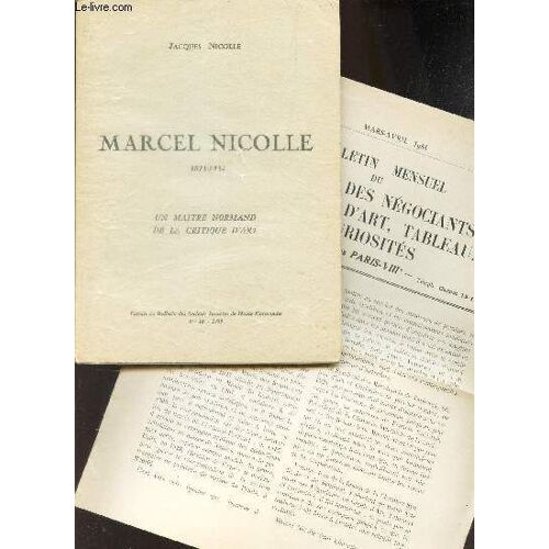 Marcel Nicole - 1871-1934 - Un Maitre Normand De La Critique D'art / Extrait Du Bulletin Des Societes Savantes De Haute-Normandie - N°16 - 1959.