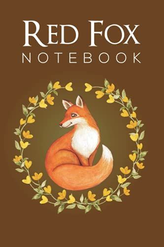 Red Fox Notebook: A Beautiful Lined Journal Design With Red Fox And Floral Effect, Good Red Fox Appreciation Gift For Kids Teens And Adults