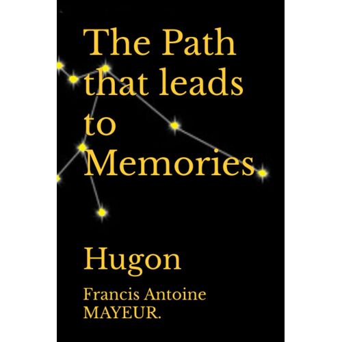 The Path That Leads To Memories: Hugon