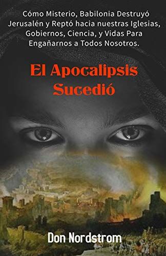 El Apocalipsis Sucedió