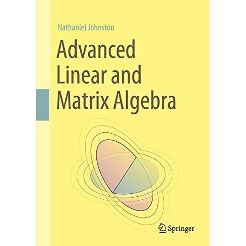 Advanced Linear And Matrix Algebra
