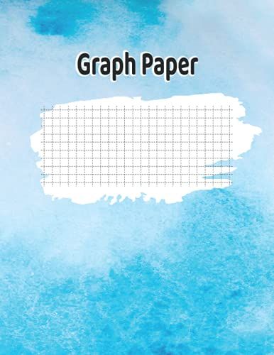 Graph Paper Notebook: Quad Ruled Pages - For Taking Notes And Solving Problems - Math And Science For Students And Teachers - Light Blue Color (8.5"X11", 120 Pages)