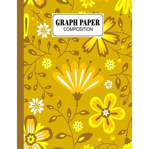 Graph Paper Composition Notebook: Grid Paper Notebook, Quad Ruled, 100 Sheets, Size 8.5" X 11" | Floral Cover Design By Sabrina Wunderlich