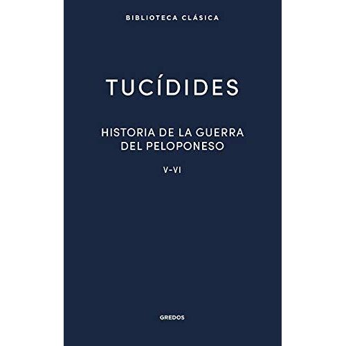 30. Historia De La Guerra Del Peloponeso. Libros V-Vi