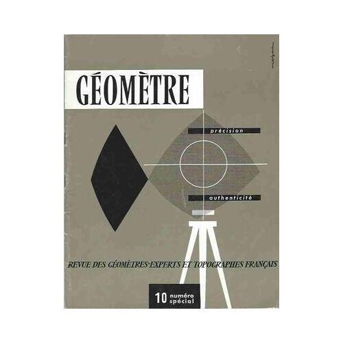 Géomètre - Revue Des Géomètres-Experts Et Topographes Français Numéro Spécial