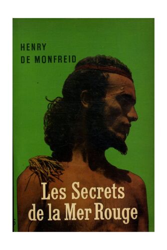 Les Secrets De La Mer Rouge / De Monfreid, Henry / Réf: 24761