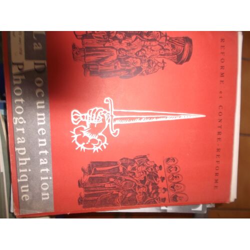 La Documentation Photographique  N° 183 : Réforme Et Contre-Réforme