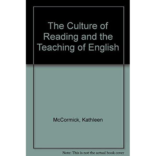 The Culture Of Reading And The Teaching Of English