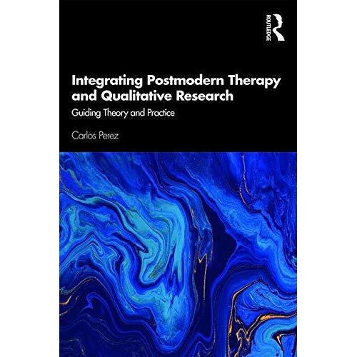 Integrating Postmodern Therapy And Qualitative Research