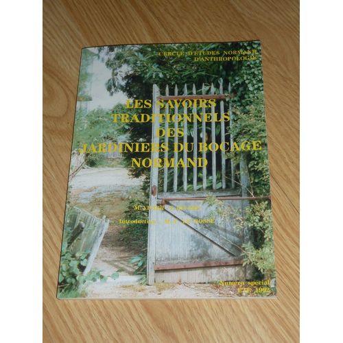 Les Savoirs Traditionnels Des Jardiniers Du Bocage Normand - Numéro Spécial Été 1992