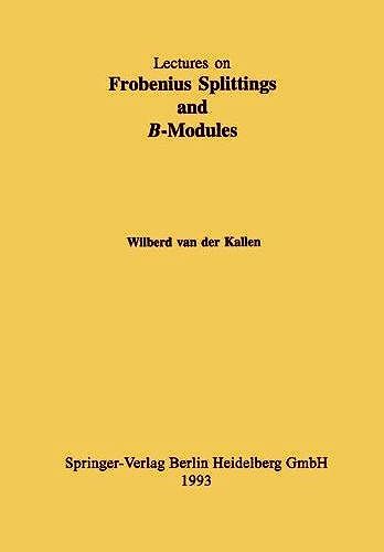 Frobenius Splittings And B-Modules (Tata Institute Lectures On Mathematics And Physics)