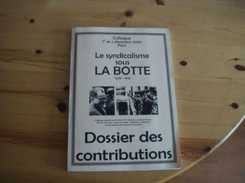 Le Syndicalisme Sous La Botte 1939-1945 0  