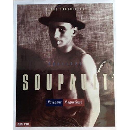 Philippe Soupault, Voyageur Magnétique