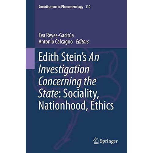 Edith Stein's An Investigation Concerning The State: Sociality, Nationhood, Ethics