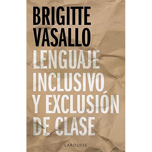 Lenguaje Inclusivo Y Exclusión De Clase