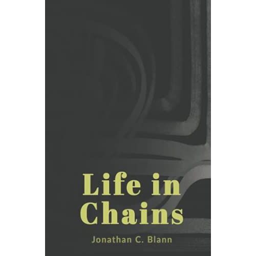 Life In Chains: A Behavior Science Guy Sets Out To Do The Unthinkable, Change His Own Behavior