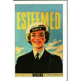 Ww2 - Cp - Affiche "Esteemed - Serve Proudly The Wrens In The Royal Canadian Navy"