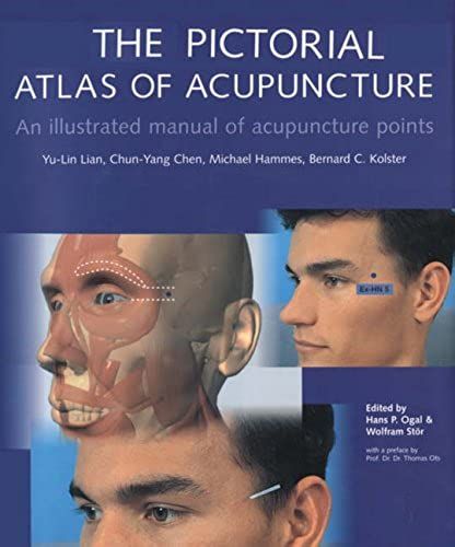 The Pictorial Atlas Of Acupuncture: An Illustrated Manual Of Acupuncture Points