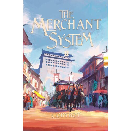 The Merchant System: Growing Stronger While Getting Rich (Book Two): 2