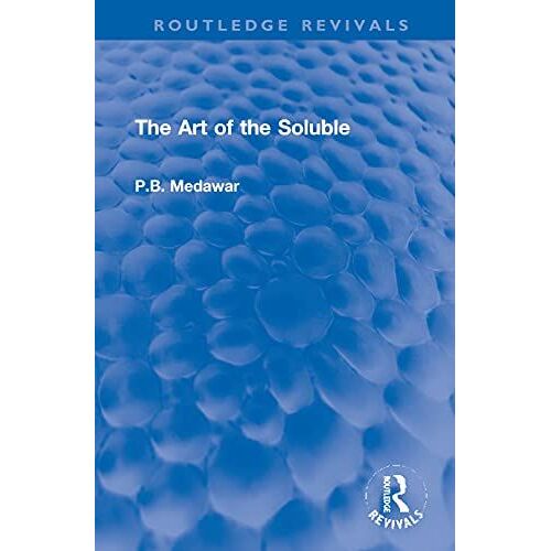 The Art Of The Soluble (Routledge Revivals)