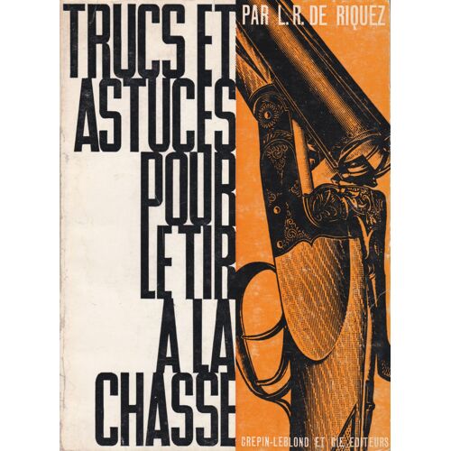 Trucs Et Astuces Pour Le Tir À La Chasse