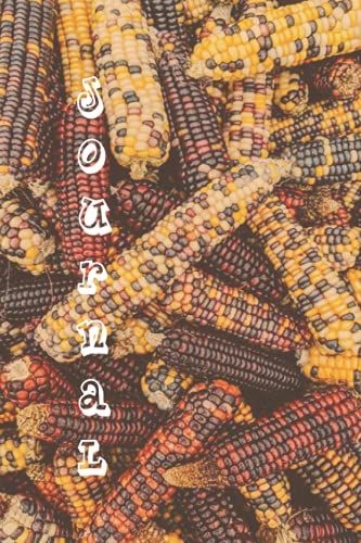 Journal: Harvest Corn Cover: Fall Writing Journals For Women Ladies Gifts Autumn Thanksgiving Season