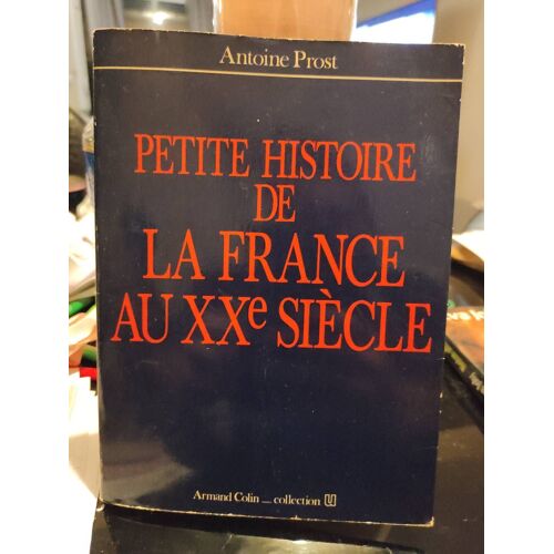 Petite Histoire Delà France Au Xxe Siecle