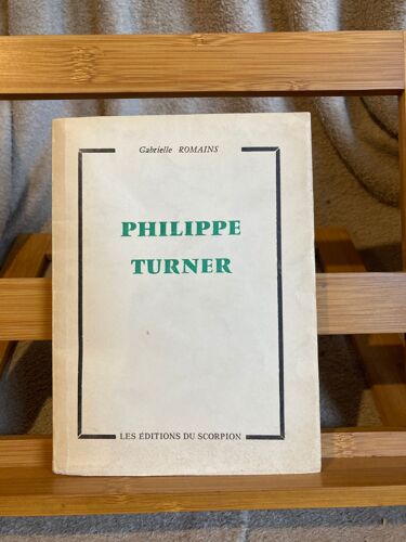 Gabrielle Romains Philippe Turner Éditions Du Scorpion 1964 Dédicacé