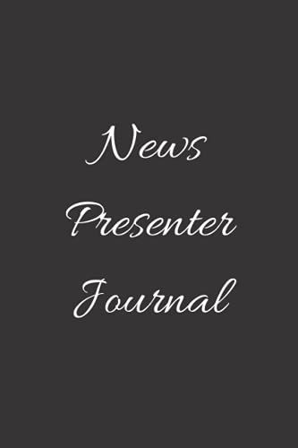 News Presenter Journal: Blank Lined Journal, Gift For News Presenter