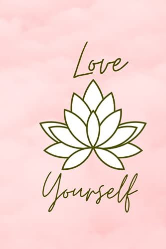 Love Yourself Journal
