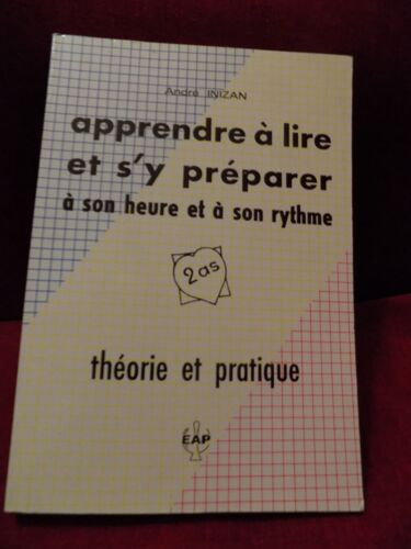 Apprendre À Lire Et S'y Préparer À Son Heure Et À Son Rythme, Théorie Et Pratique