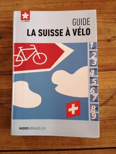 La Suisse À Vélo - Guide