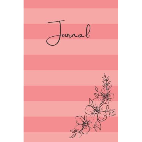 Journal (6x9 Notebook Journal): - 120 Page Lined With Pink Stripes And Flowers (Daily Writing Notebook Journals)