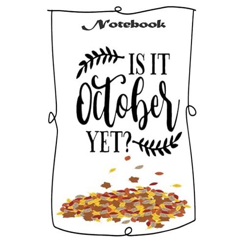Notebook - Hello Autumn - Hello Fall 321: Warm, Fun, Fall-Themed Composition Notebook Perfect For Taking Notes_6in X 9in X 114 Pages White Paper Blank Journal With Black Cover Perfect Size