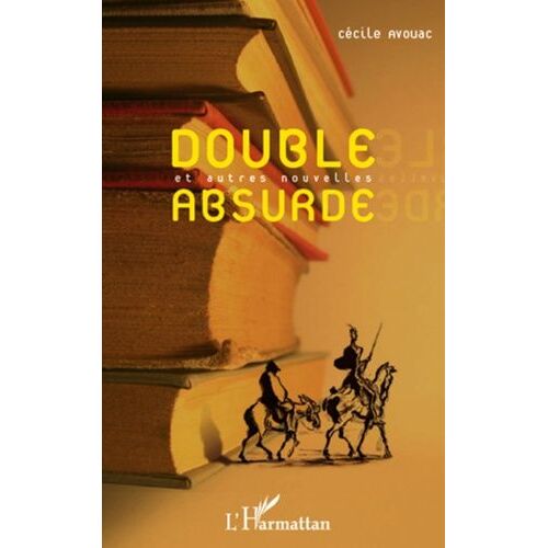 Double Absurde Et Autres Nouvelles