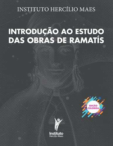 Introdução Aos Estudos Das Obras De Ramatís: Edição Colorida