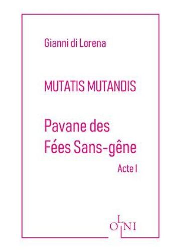 Cycle Mutatis Mutandis - Pavane Des Fées Sans-Gêne