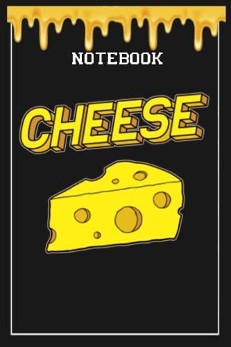 Notebook - Cheese Lovers Day 32: Notebook Collection_6x9 In 114 College Ruled Lined Pages Book