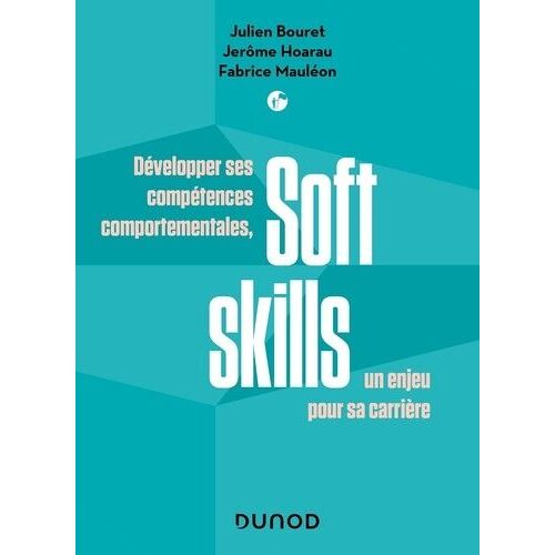 Soft Skills - Développer Ses Compétences Comportementales, Un Enjeu Pour Sa Carrière