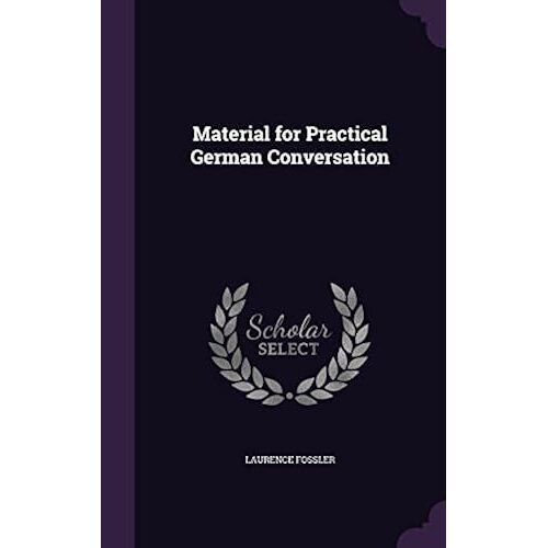 Material For Practical German Conversation