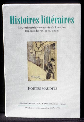 Revue Histoires Littéraires N° 32  2007 Poètes Maudits : Dossier Verlaine, Rimbaud   Du Lérot Nm 