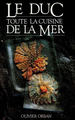 Le Duc - Toute La Cuisine De La Mer