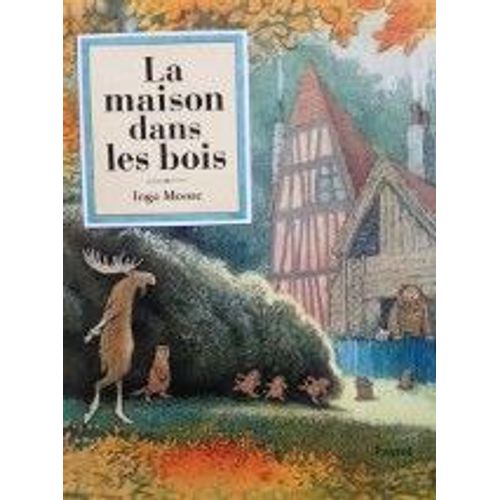 La Maison Dans Les Bois