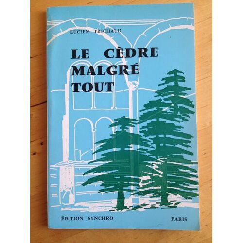 Le Cèdre Malgré Tout