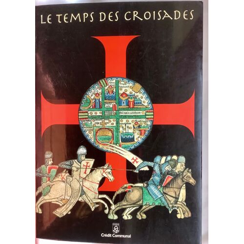 Le Temps Des Croisades