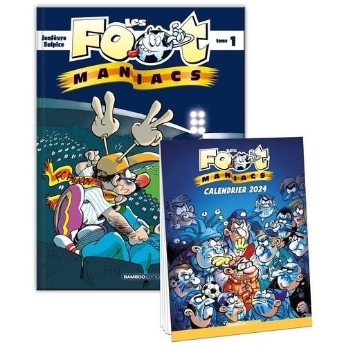 Les Footmaniacs Tome 1 - Dont Un Calendrier 2024 Offert